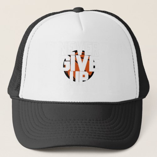 Basketball never give up trucker hat