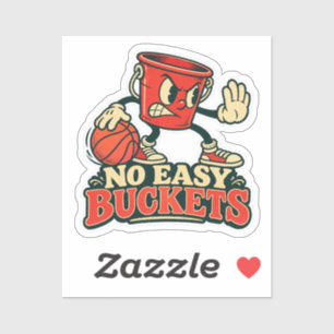 Basketball No Easy Buckets Sticker