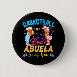 Basketball or Bows Abuela Loves You Gender Reveal Button