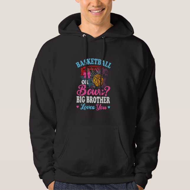 Basketball Or Bows Big Brother Loves You Gender Ba Hoodie (Front)