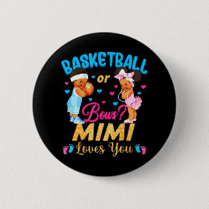 Basketball or Bows Mimi Loves You Gender Reveal Button