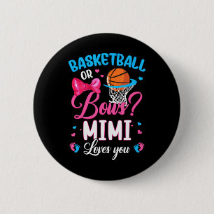 Basketball or Bows Mimi Loves You Gender Reveal Button
