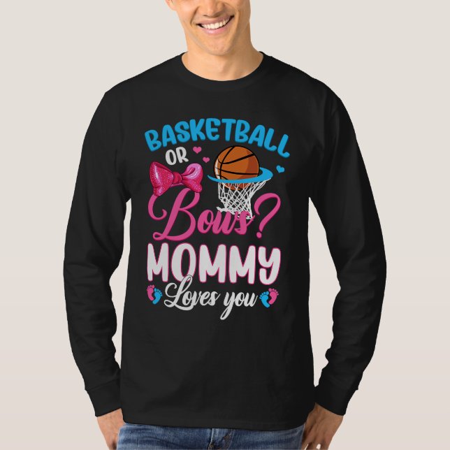Basketball Or Bows Mommy Loves You Gender Baby Rev T-Shirt (Front)