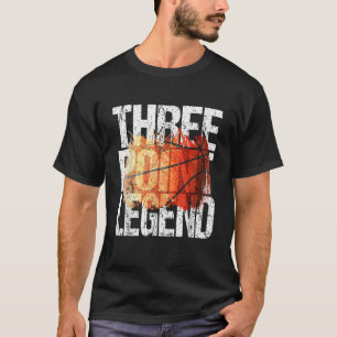 Basketball Player 3 Point Shot Three Point Legend T-Shirt