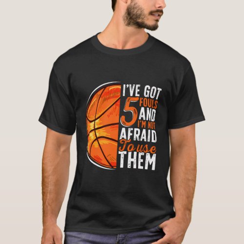 Basketball Player 5 Fouls Hoops Baller Son T_Shirt