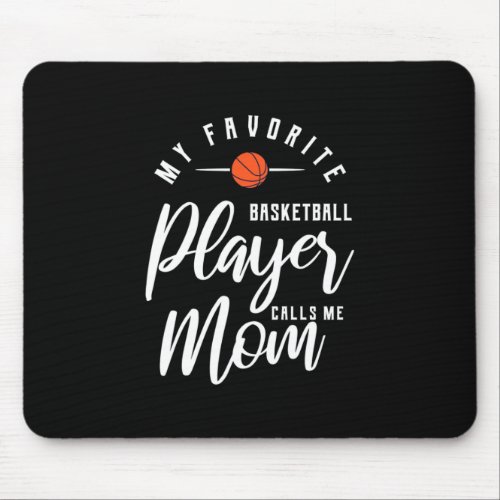 Basketball Player Calls Me Mom Mouse Pad
