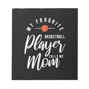 Basketball Player Calls Me Mom Notepad