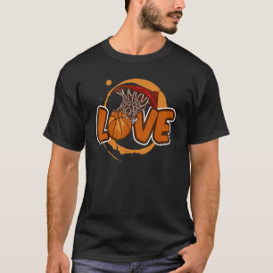 Basketball Player Coach Team Bball Hoop Ball Love T-Shirt