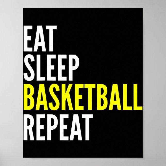 Basketball Player Fun Gift - Eat Sleep Basketball  Poster (Front)