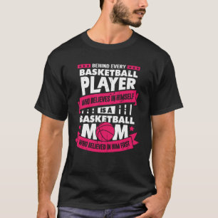 Basketball Player Mom Mother Gift T-Shirt