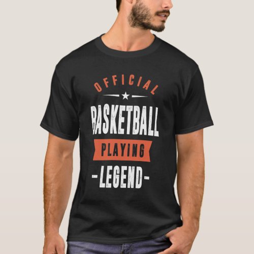 Basketball Playing Legend T_Shirt