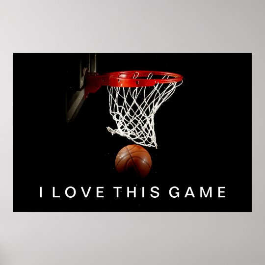 Basketball Poster I Love This Game