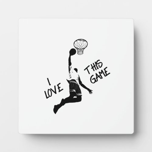 Basketball Saying I love this Game Hoop Dunk Sport Plaque