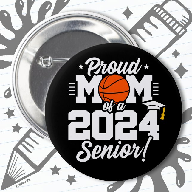 Basketball Senior Class 2024 Graduation Proud Mom Button (Creator Uploaded)