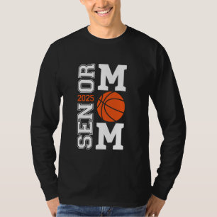 Basketball Senior Mom 2025 Graduation Class Of 202 T-Shirt