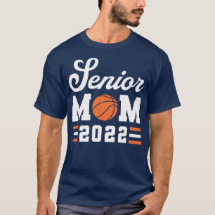 Basketball Senior Mom Basketball Mom 2022 Class of T-Shirt