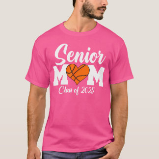 Basketball Senior Mom Graduation Class Of 2025 Sen T-Shirt