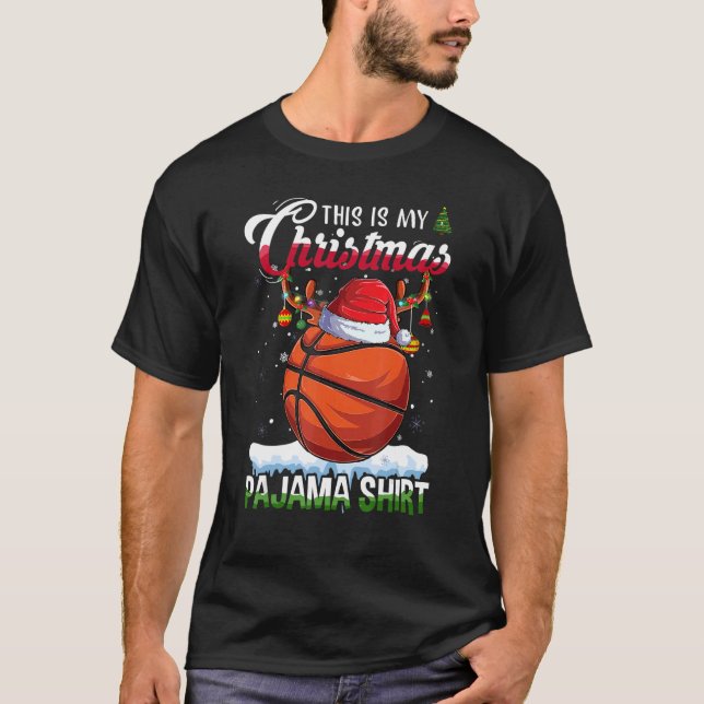 Basketball Sport Xmas This Is My Christmas Pajama T-Shirt (Front)