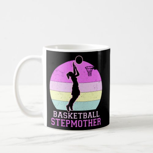 Basketball Stepmother MotherS Day Coffee Mug