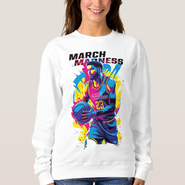 Basketball sweater! March Madness Sweatshirt (Front)