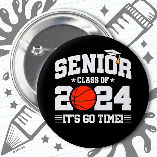 Basketball Team Class 2024 Graduation Senior 2024 Button