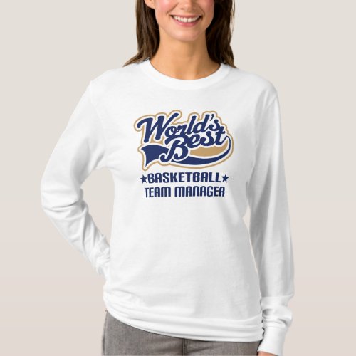 Basketball Team Manager Gift T_Shirt