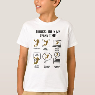 Basketball Things I do in my spare time T-Shirt