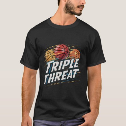 Basketball Triple Threat T_Shirt