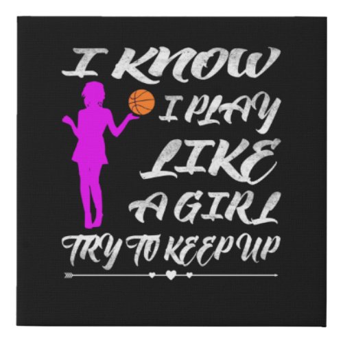 Basketball Women Funny Play Like a Girl Basketball Faux Canvas Print