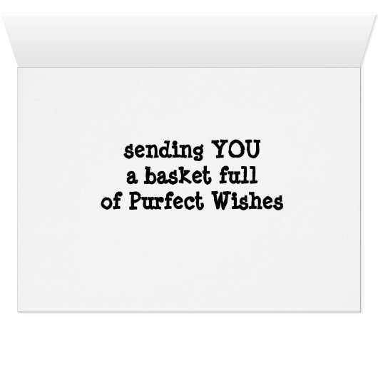 BASKETFUL OF **PURRRFECT** BIRTHDAY WISHES (Inside Horizontal (Bottom))