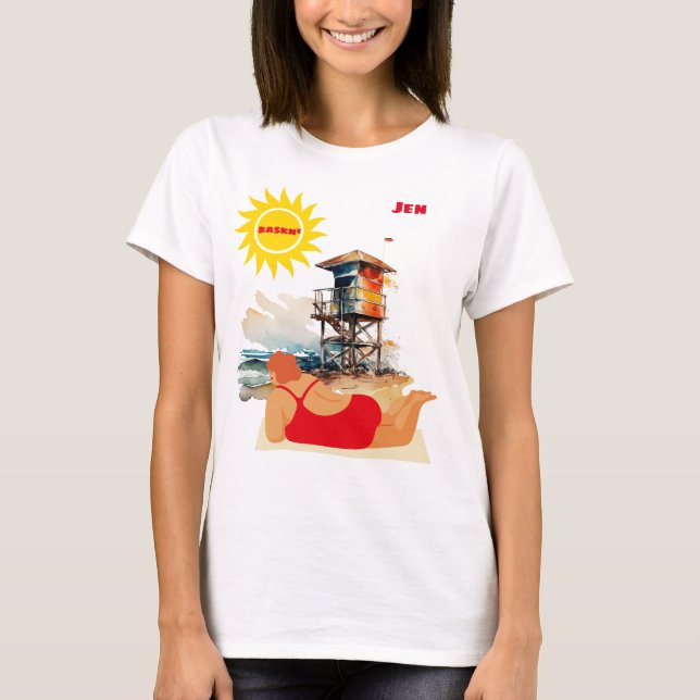 "Baskn' in the Sun" Customizable T-Shirt (Front)