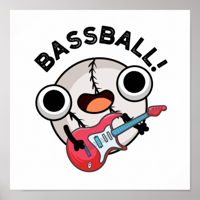 Bass-ball Funny Baseball Bass Guitarist Pun  Poster (Front)