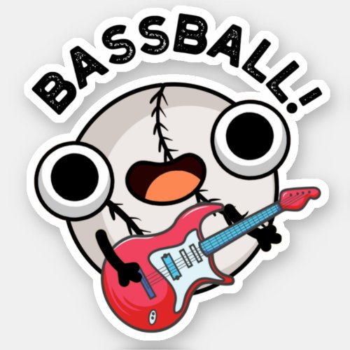 Bass_ball Funny Baseball Bass Guitarist Pun  Sticker