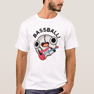 Bass-ball Funny Baseball Bass Guitarist Pun T-Shirt