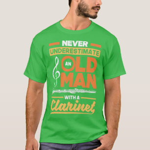 Bass Clarinet Clarinetist Clarinet Player Old Man T-Shirt