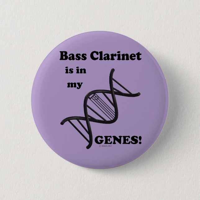 Bass Clarinet Is In My Genes Button (Front)