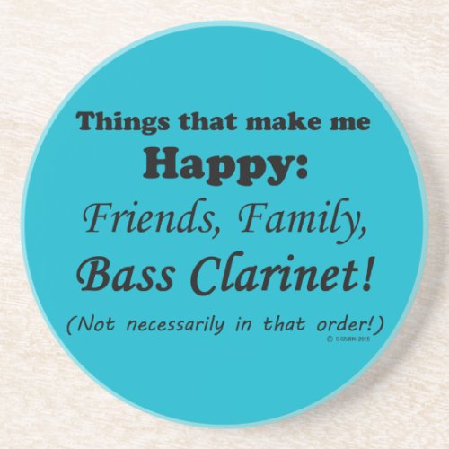 Bass Clarinet Makes Me Happy Coaster
