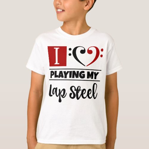Double Black Red Bass Clef Heart I Love Playing My Lap Steel T-Shirt