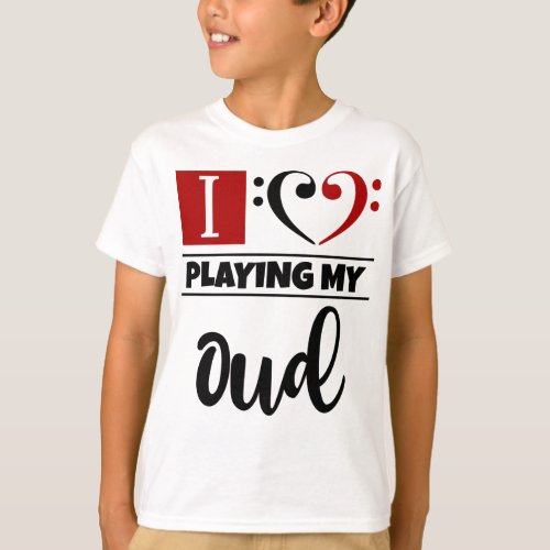 Double Black Red Bass Clef Heart I Love Playing My Oud T-Shirt