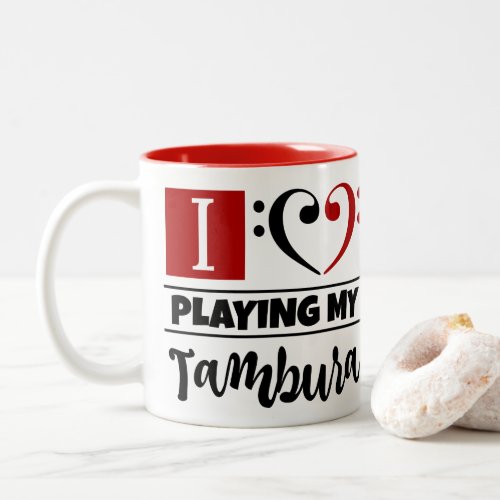 Bass Clef Heart I Love Playing My Tambura Two-Tone Coffee Mug