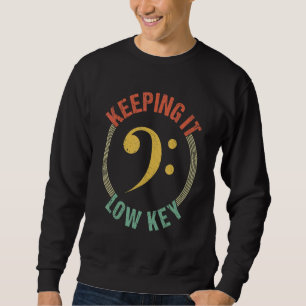 Bass Clef Music Keeping It Low Key Musician Men W Sweatshirt