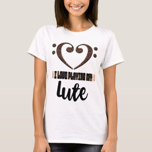 Bass Clef Musical Heart I Love Playing My Lute Music Notes T-Shirt