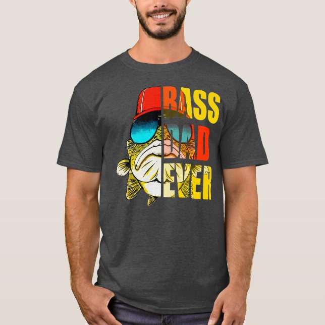Bass Dad Ever Love Fishing Funny Father's Day  T-Shirt (Front)