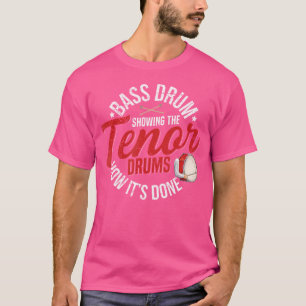 Bass Drum Marching Band Design For A Bass Drummer T-Shirt