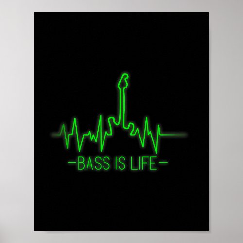 Bass Guitar Bass Is Life Heartbeat For Men Women Poster