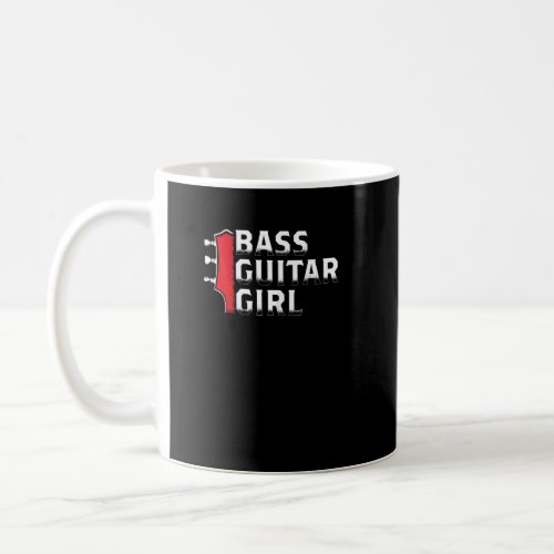 Bass Guitar  Graphic Women And Girls Bass Player  Coffee Mug