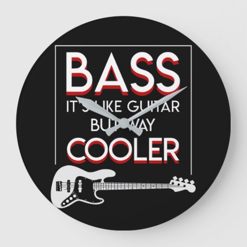 Bass Guitar Like Guitar But Way Cooler Large Clock