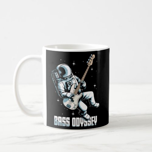 Bass Guitar Player Astronaut Bass Odyssey Jam In S Coffee Mug