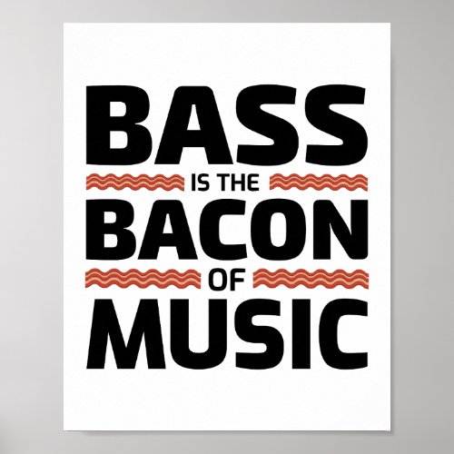 Bass Guitar Player Music Musician Bassist Bacon Poster