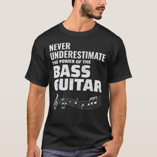 Bass Guitar Player Music Musician Bassist Funny T_Shirt